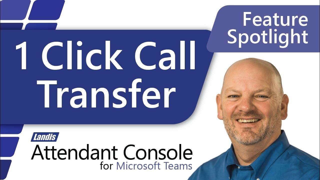 Landis Attendant Console for Microsoft Teams One Click Transfer YouTube