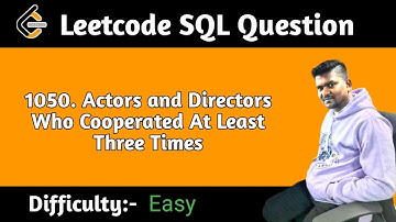 Actors and Directors Who Cooperated At Least Three Times || Leetcode SQL Question