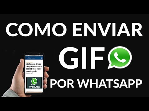 ¿Se Pueden Enviar GIF por WhatsApp? Cómo Debes Hacer para Lograrlo