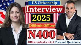 Real Interview, 2025 US Citizenship Interview & Test | N-400 Naturalization Interview 2025 I Citizen