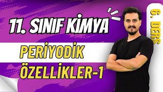 11.Sınıf Kimya Modern Atom Teorisi Periyodik Özellikler1 6.Ders