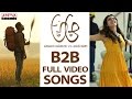 A Aa B2B Full Video Songs || A Aa Video Songs || Nithiin, Samantha , Trivikram, Mickey J Meyer