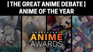 The Great Anime Debate | Anime of the Year | Anime Awards