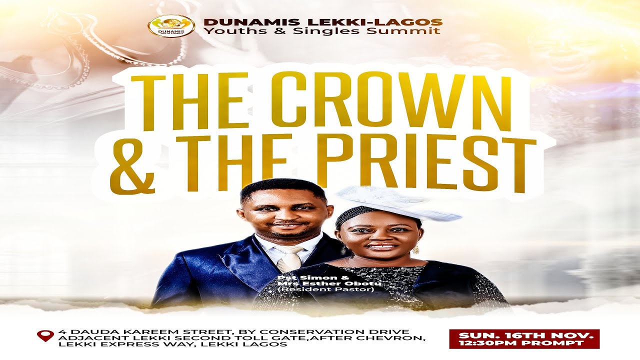 The Crown & The Priest | Youths & Singles Summit Message | Dunamis Lekki-Lagos