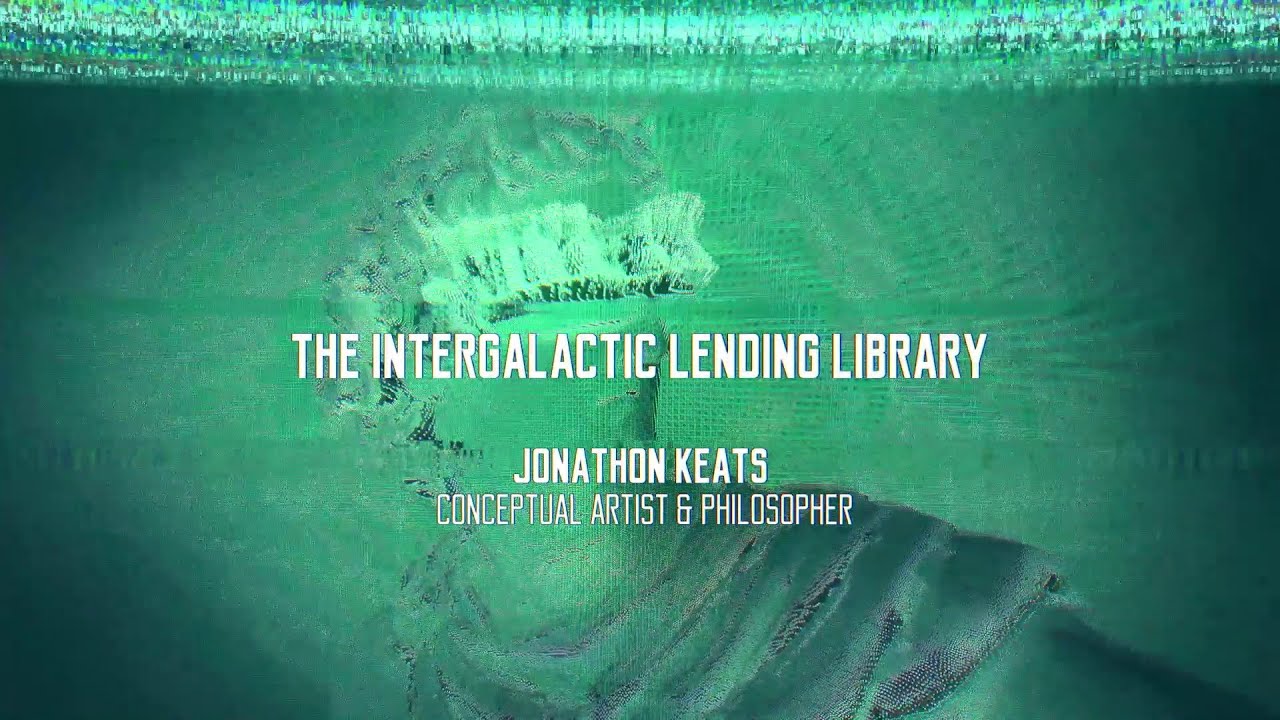 Jonathon Keats: The Intergalactic Lending Library