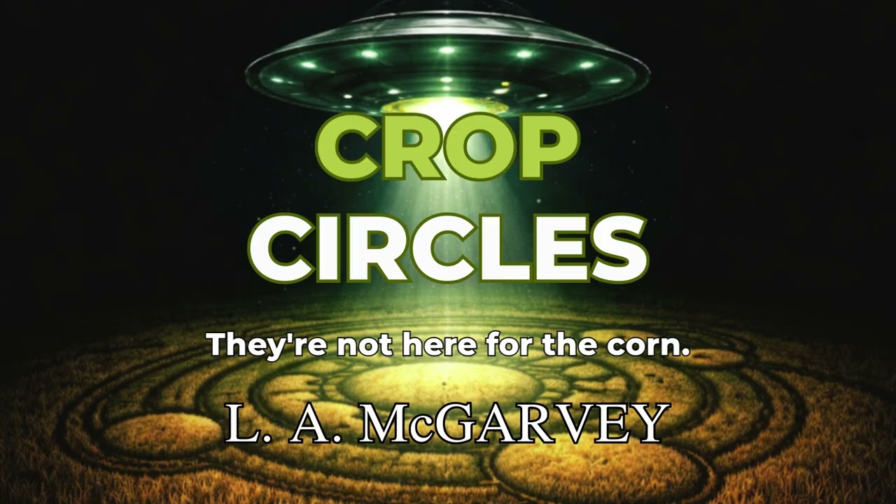 Crop Circles by L. A. McGarvey