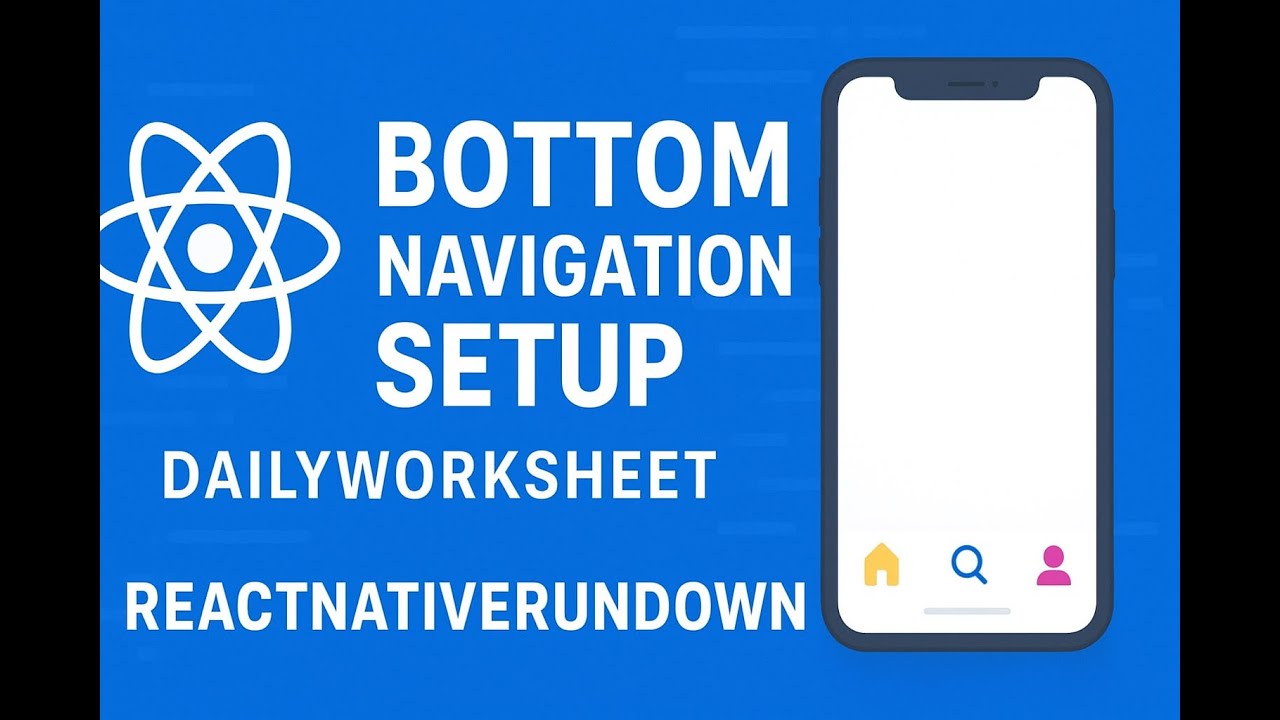 Bottom Navigation Setup in React Native | Daily Worksheet App Series #5 ...