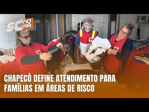 Defesa Civil de Chapecó define acolhimento para famílias em áreas de risco