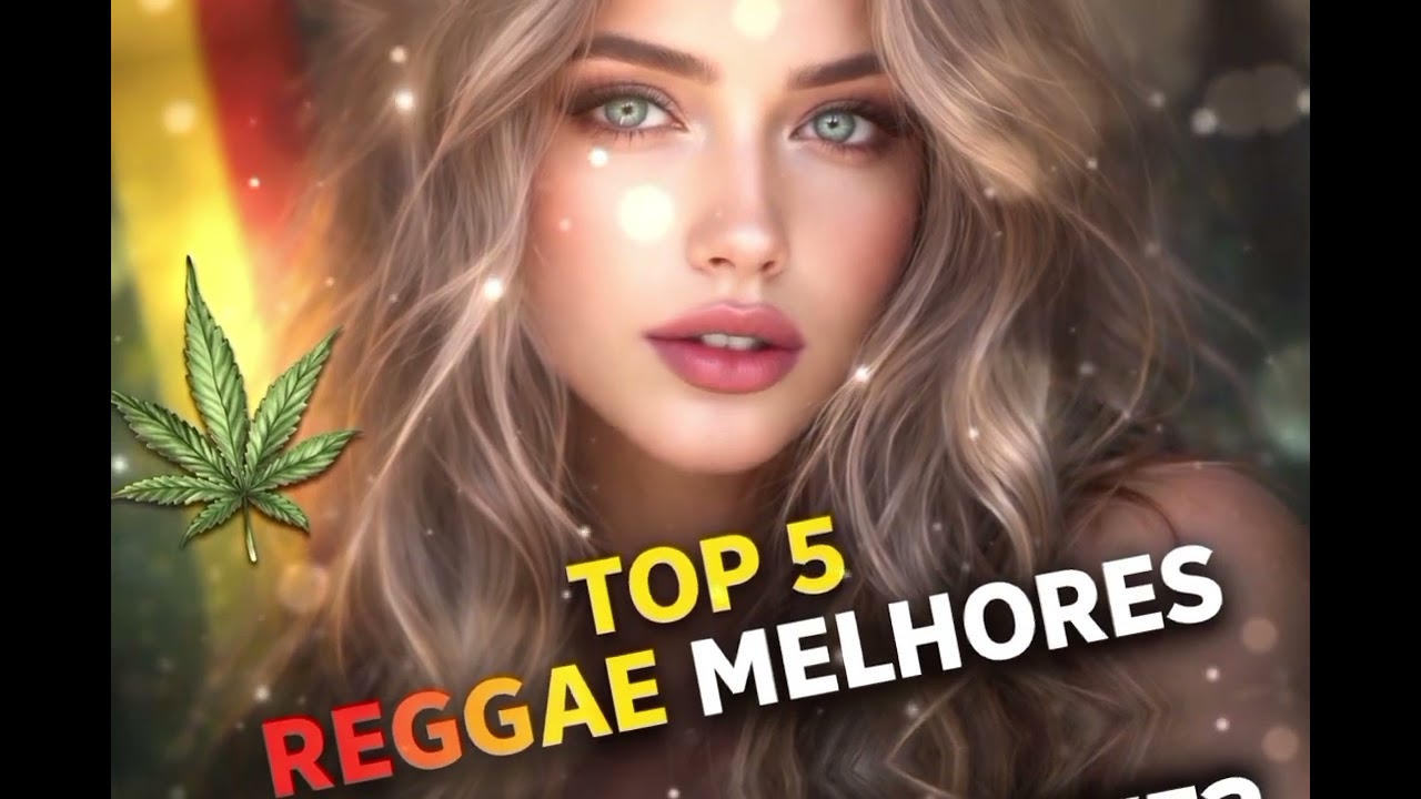 TOP 5 MELHORES REGGAE 💛🌿