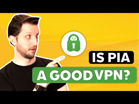 Is PIA a Good VPN?