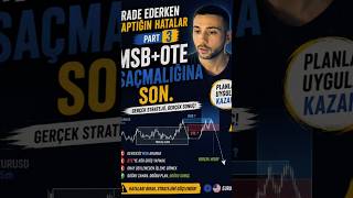 🚨 Trade Ederken Yaptığın Hatalar Part 3 | MSB + OTE Saçmalığına Son! #trading #crypto