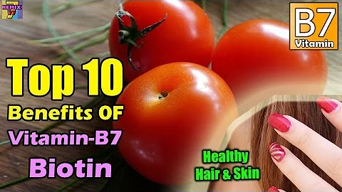 Top 10 Benefits of Vitamin B7 Biotin | Benefits of Biotin ♥NEW