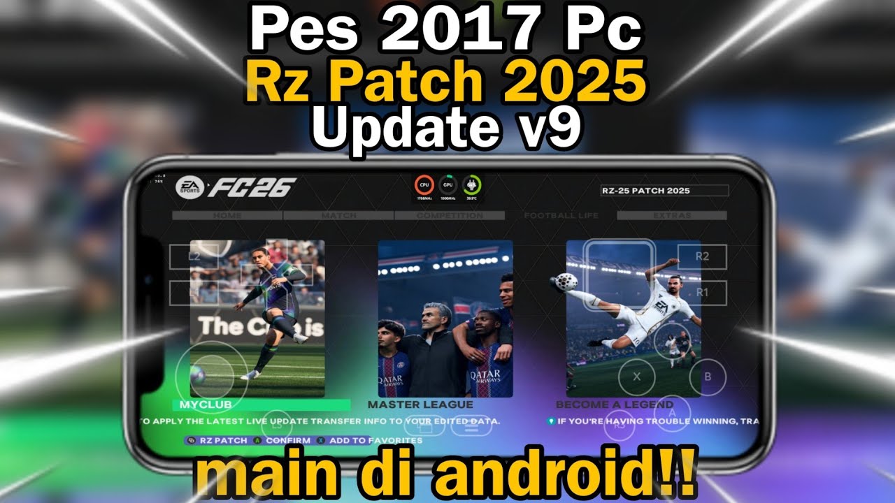PES 2017 RZ Patch 2025 Update V9 + Mod Menu Grafik FC26 & Kitpack 25/26 | Winlator Android Poco F6