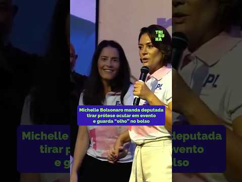 Michelle Bolsonaro manda deputada tirar prótese ocular e guarda no bolso #michellebolsonaro