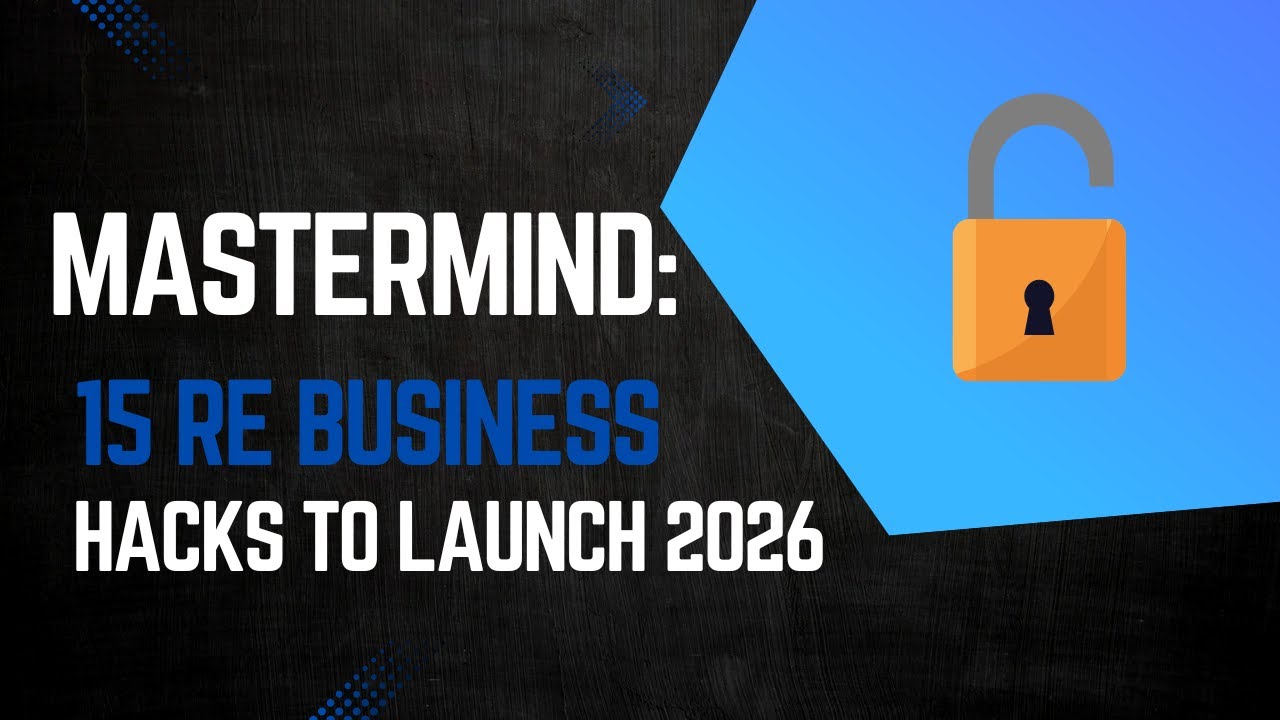 15 Real Estate Business Hacks to Launch Your 2026