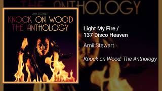 Amii Stewart - Light My Fire / 137 Disco Heaven (Official Audio)