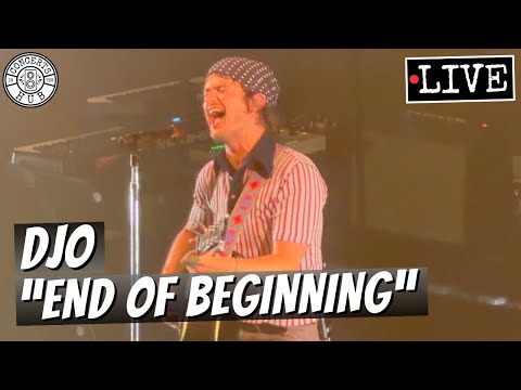 Djo End Of Beginning LIVE 