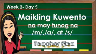 Panimulang Pagbasa Week 2 Day 5  Maikling Kuwento  m a s
