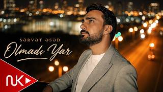 Sərvət Əsəd - Olmadı Yar 2026 Yeni Klip 4K