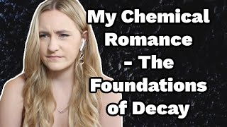 Basic White Girl Reacts To My Chemical Romance - The Foundations of Decay