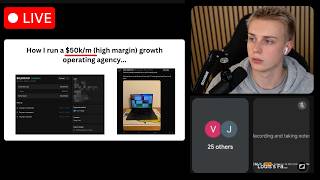 LIVE MASTERCLASS: how i built a $50k/m growth op agency @ 19
