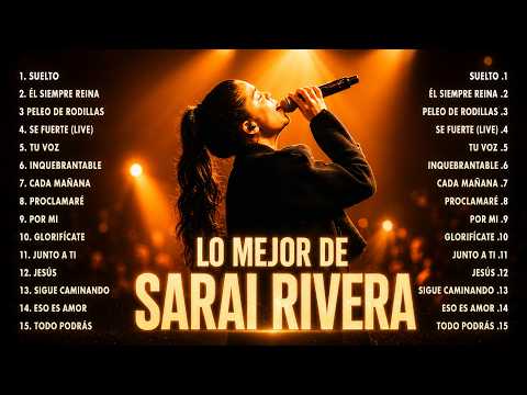 Lo mejor de Sarai Rivera 🕊️ Música Cristiana que da Fortaleza y Tranquilidad