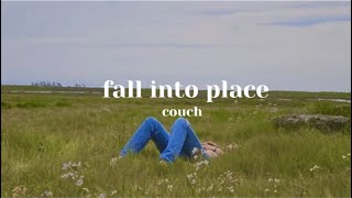 Fall into Place - Couch | Lyrics |