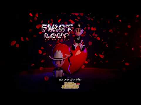 Oscar Ortiz x Edgardo Nuñez - FIRST LOVE (2024)