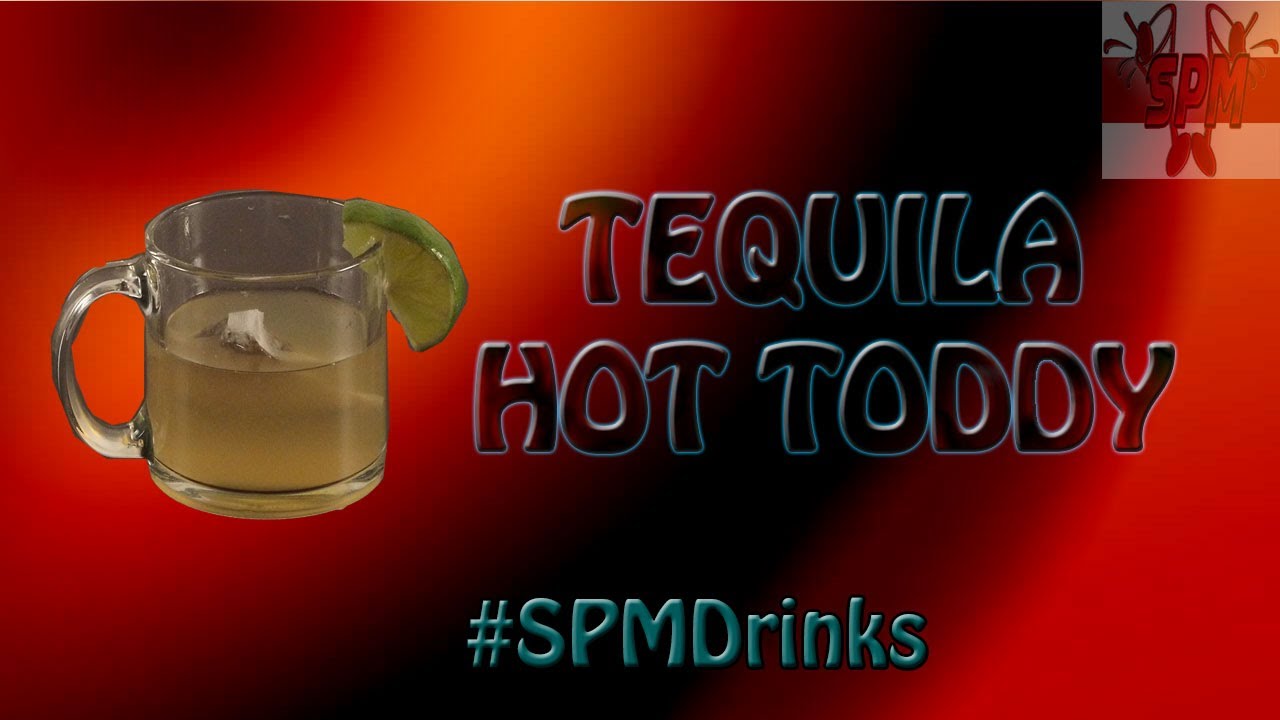 How To Make The Tequila Hot Toddy! YouTube