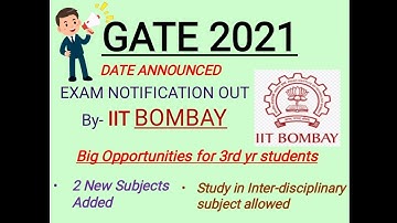 GATE 2021 || Notifications out || Big opportunity for 3rd year students || IIT BOMBAY || EXAM DATES