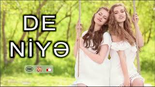 De  NİYƏ / Röya və Sevda (duet)