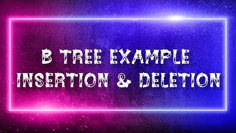 B tree insertion & deletion example in Tamil