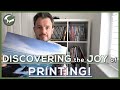 Discovering the Joy of Printing