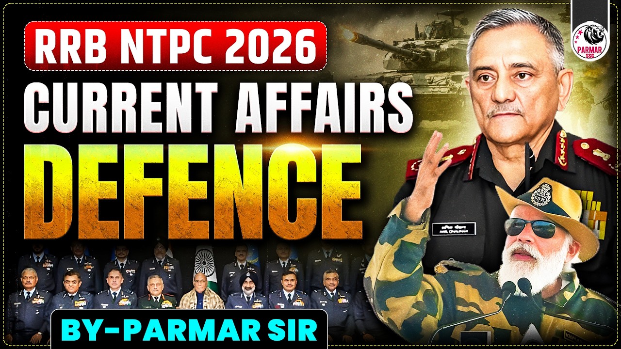RRB NTPC CURRENT AFFAIRS 2026 | DEFENCE UPDATES FOR RAILWAY EXAMS | PARMAR SSC GK