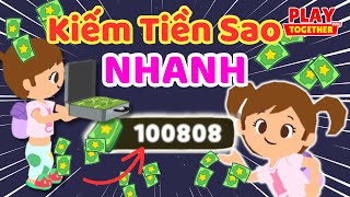 Hướng Dẫn Kiếm Tiền Sao Nhanh Cho Người Mới Chơi | Play Together