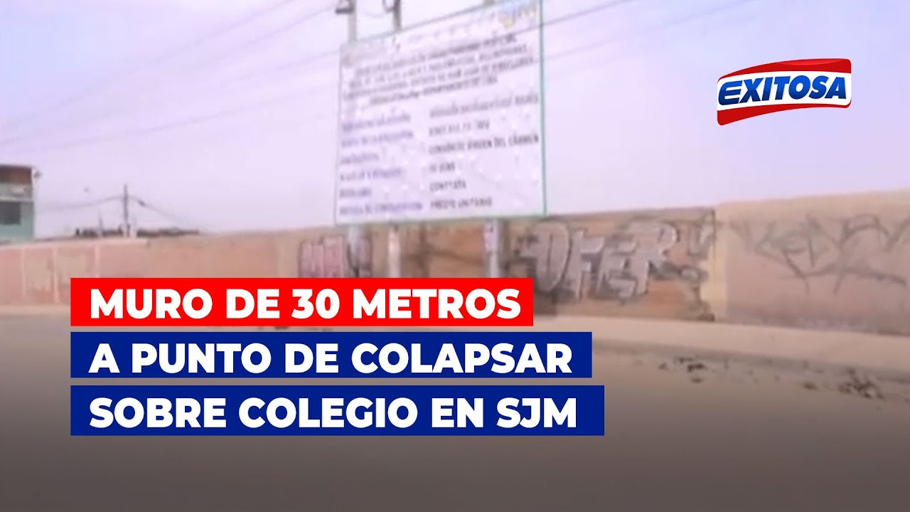 🔴🔵Muro de 30 metros a punto de colapsar sobre colegio en SJM - YouTube