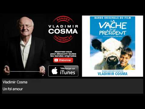 Vladimir Cosma - Un fol amour