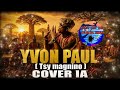 YVON PAUL Tsy Magnino COVER MALAGASY MISY TALENTA Nouveauté 2026 