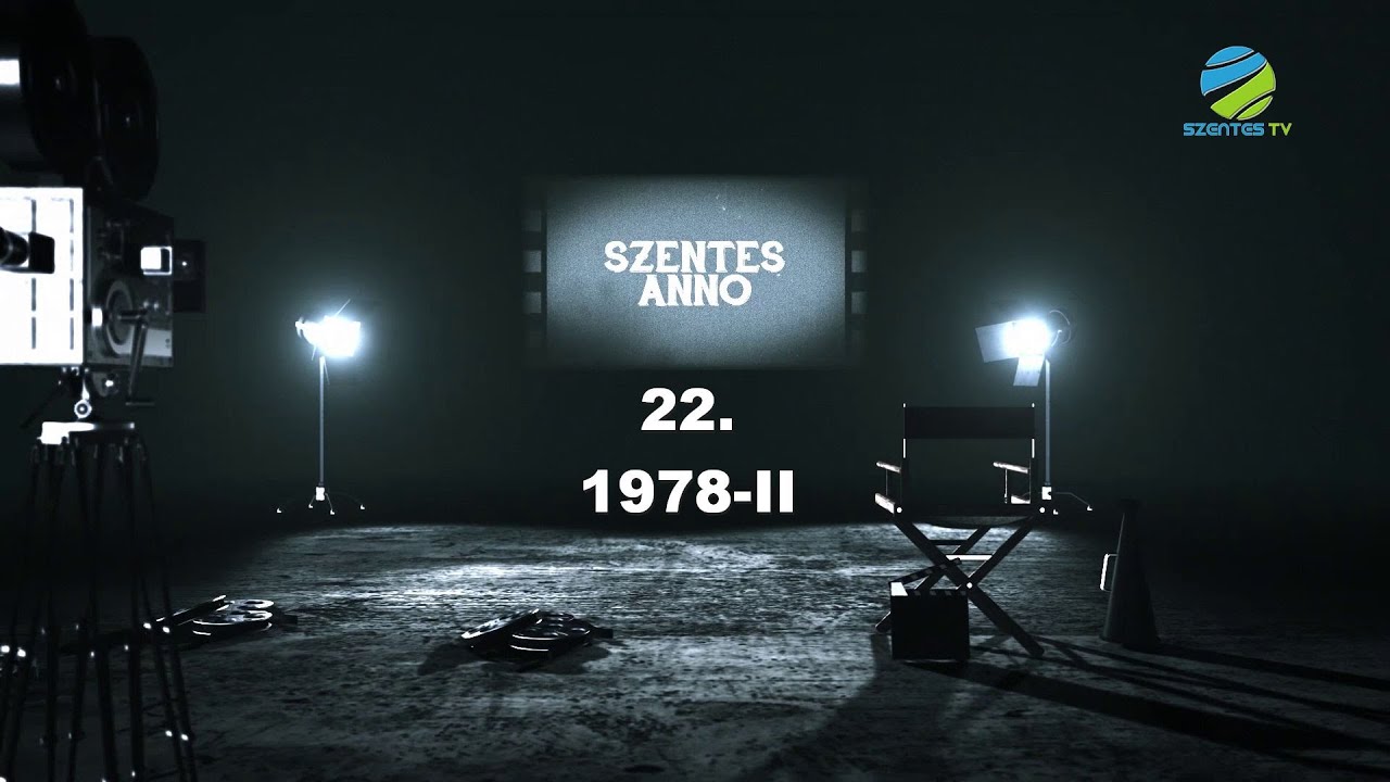Szentes Anno 22. adás (1978-II)