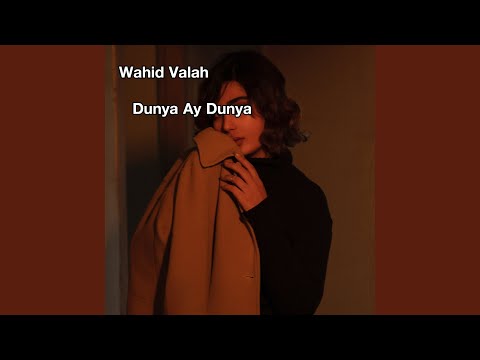 Dunya Ay Dunya 