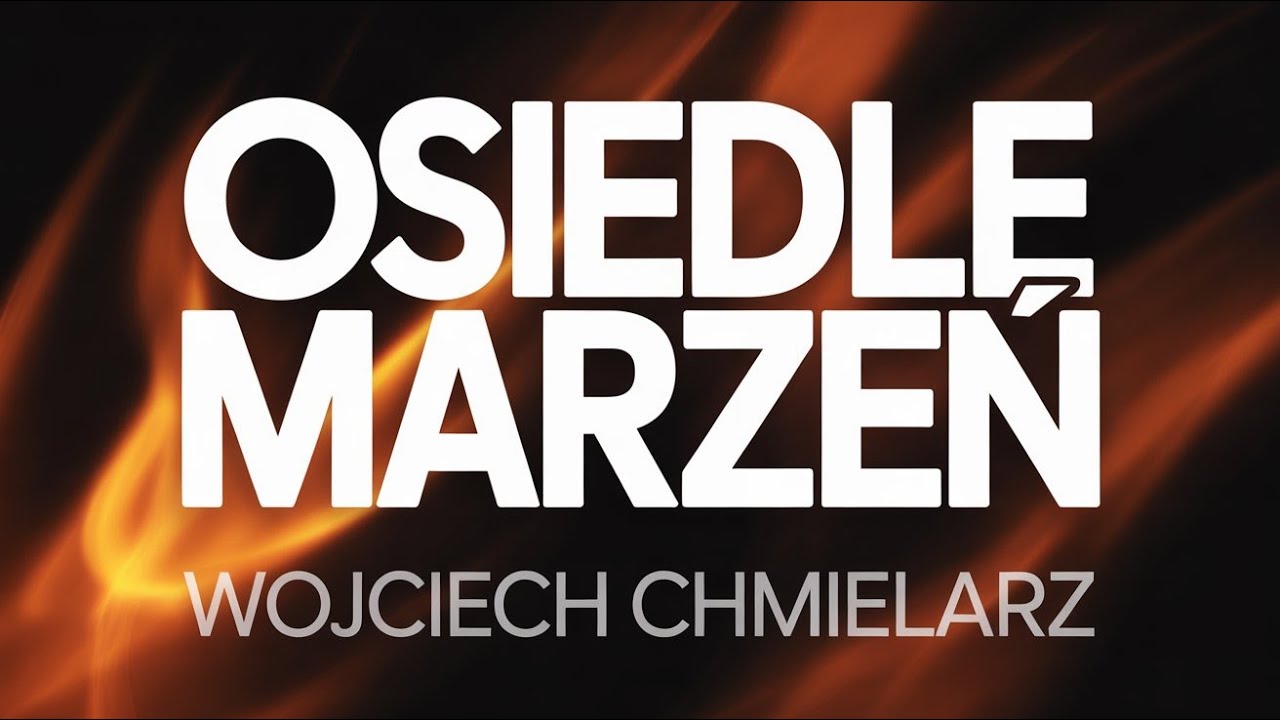 Osiedle marzeń – Wojciech Chmielarz | Audiobook Pełny | Thriller, który Otwiera Oczy na Mroczne