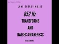 Open Your Third Eye with 852 Hz! 👁️✨
