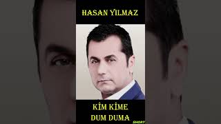 Hasan Yilmaz Ki̇me Dum Duma.
