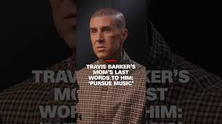 Travis Barker’s mom’s last words to him: ‘Pursue music’