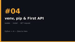 Python + AI Zero to Hero #04 — venv, pip & Your First API