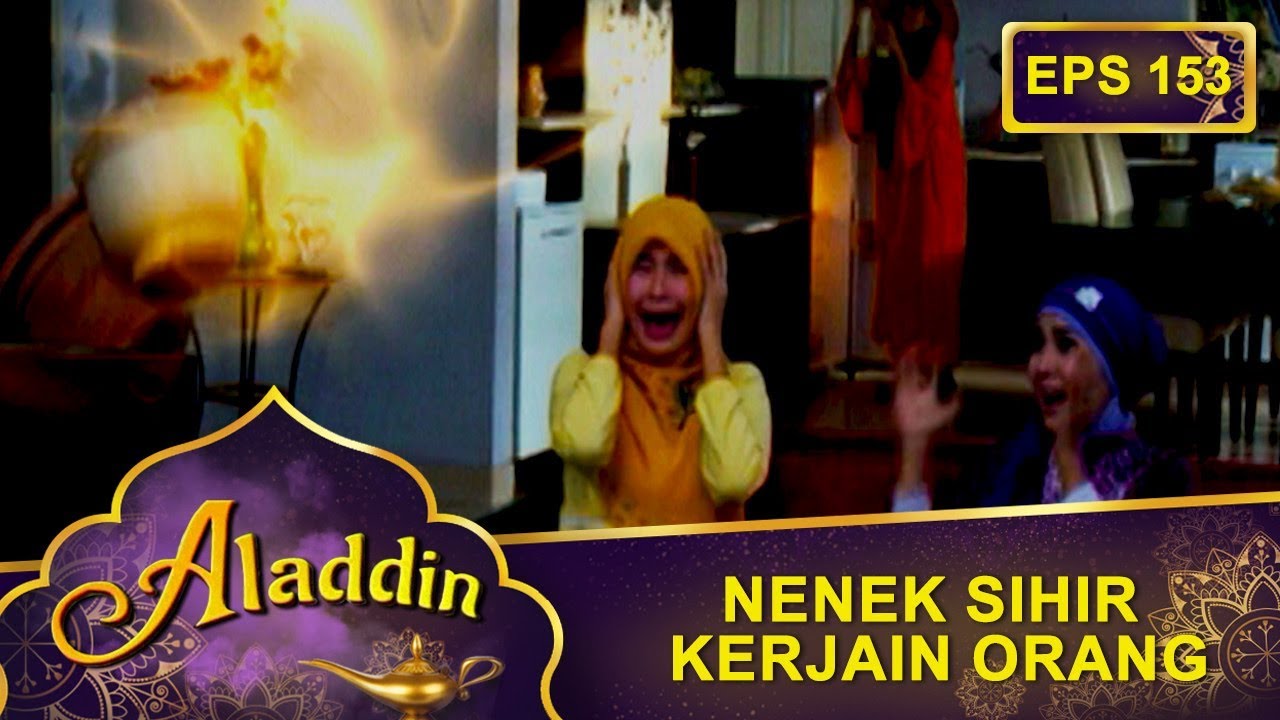 Nenek Sihir Kerjain Orang – Aladdin Eps 153 Part 1