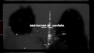 dest & chef bi - lavinia // slowed + reverb Resimi