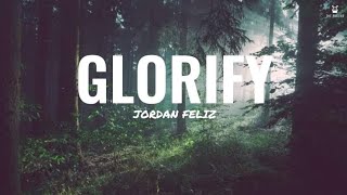 Glorify - Jordan Feliz ft TobyMac & Terrian (Lyrics Video)