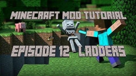How to Make a Minecraft Mod (1.7.10) - Episode 12 - Ladders!