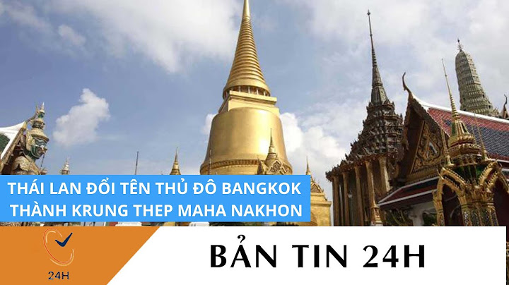 Thủ đô hiện tại của thái lan tên là gì